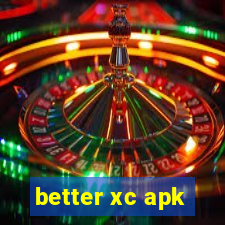 better xc apk